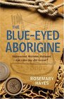 The Blueeyed Aborigine