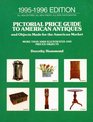 Pictorial Price Guide to American Antiques 19951996 And Objects Made for the American Market