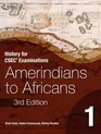 History for CSEC Examinations Amerindians to Africans Book 1