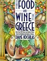 The Food and Wine of Greece More Than 300 Classic and Modern Dishes from the Mainland and Islands of Greece