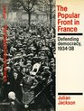 The Popular Front in France  Defending Democracy 193438