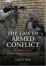 The Law of Armed Conflict International Humanitarian Law in War