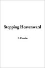 Stepping Heavenward