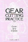 Gear Cutting Practice Methods of Producing Gears for Commercial Use