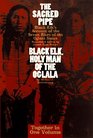 The Sacred Pipe: Black Elk's Account of the Seven Rites of the Oglala Sioux : Black Elk, Holy Man of the Oglala