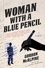 Woman with a Blue Pencil A Novel