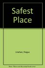 The Safest Place