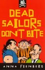 Dead Sailors Don't Bite