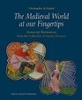 The Medieval World at Our Fingertips Manuscript Illuminations from the Collection of Sandra Hindman