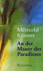 An der Mauer des Paradieses