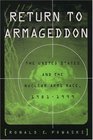 Return to Armageddon The United States and the Nuclear Arms Race 19811999