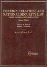 Foreign Relations and National Security Law Cases Materials and Simulations