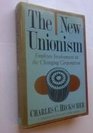 New Unionism Employee Involvement in the Changing Corporation