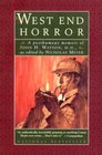 The West End Horror A Posthumous Memoir of John H Watson MD