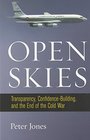 Open Skies Transparency ConfidenceBuilding and the End of the Cold War