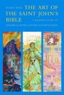 The Art of the Saint John's Bible A Reader's Guide to Historical Books Letters and Revelation