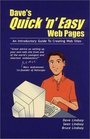 Dave's Quick 'n' Easy Web Pages  An Introductory Guide to Creating Web Sites
