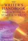 The Writer's Handbook Guide to Writing for Stage and Screen