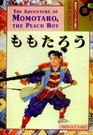 The Adventures of Momotaro, the Peach Boy (Bilingual Children's Classics) (English/Japanese)
