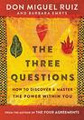 The Three Questions How to Discover and Master the Power Within You