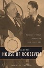 The Fall of the House of Roosevelt  Brokers of Ideas and Power from FDR to LBJ