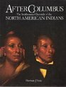 After Columbus The Smithsonian Chronicle of the North American Indians