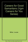 Careers for Good Samaritans and Other Humanitarian Types