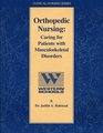 Orthopedic Nursing Caring for Patients with Musculoskeletal Disorders