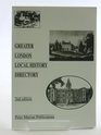 Greater London Local History Directory A Borough by Borough Guide to Local History Organisations Their Activities and Publications