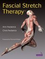 Fascial Stretch Therapy For Manual and Movement Therapists and Trainers