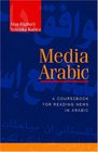 Media Arabic A Coursebook for Reading Arabic News