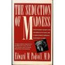 The Seduction of Madness Revolutionary Insights into the World of Psychosis and a Compassionate Approach to Recovery at Home