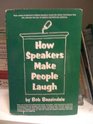 How speakers make people laugh