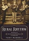 Rural Rhythm The Story of OldTime Country Music in 78 Records