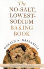 The NoSalt LowestSodium Baking Book