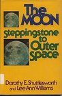 The Moon steppingstone to outer space
