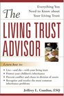 The Living Trust Advisor Everything You Need to Know About Your Living Trust