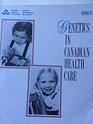 Genetics in Canadian health care