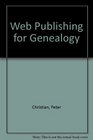 Web Publishing for Genealogy