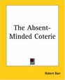 The Absentminded Coterie