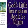 God's Little Instruction Book for Mom (God's Little Instruction Book - the Teeny Tiny Series)