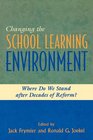 Changing the School Learning Environment Where Do We Stand After Decades of Reform
