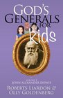 God's Generals for Kids Volume 3 John Alexander Dowie