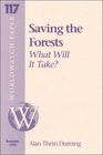 Saving the Forests What Will It Take