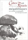 Cultes et Rituels megalithiques  Les Socits nolithiques de l'Europe du nord