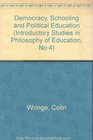 Democracy Schooling and Political Education