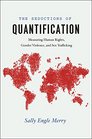 The Seductions of Quantification Measuring Human Rights Gender Violence and Sex Trafficking