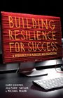 Building Resilience for Success A Resource for Managers and Organizations