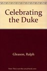 Celebrating the Duke