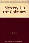 Mystery Up the Chimney